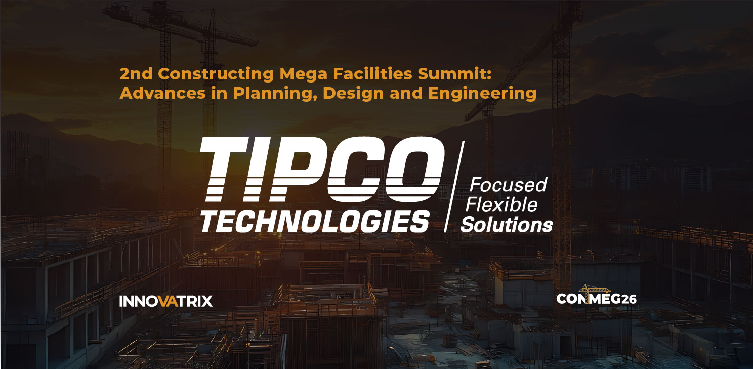 TIPCO Technologies Constructing Mega Facilities