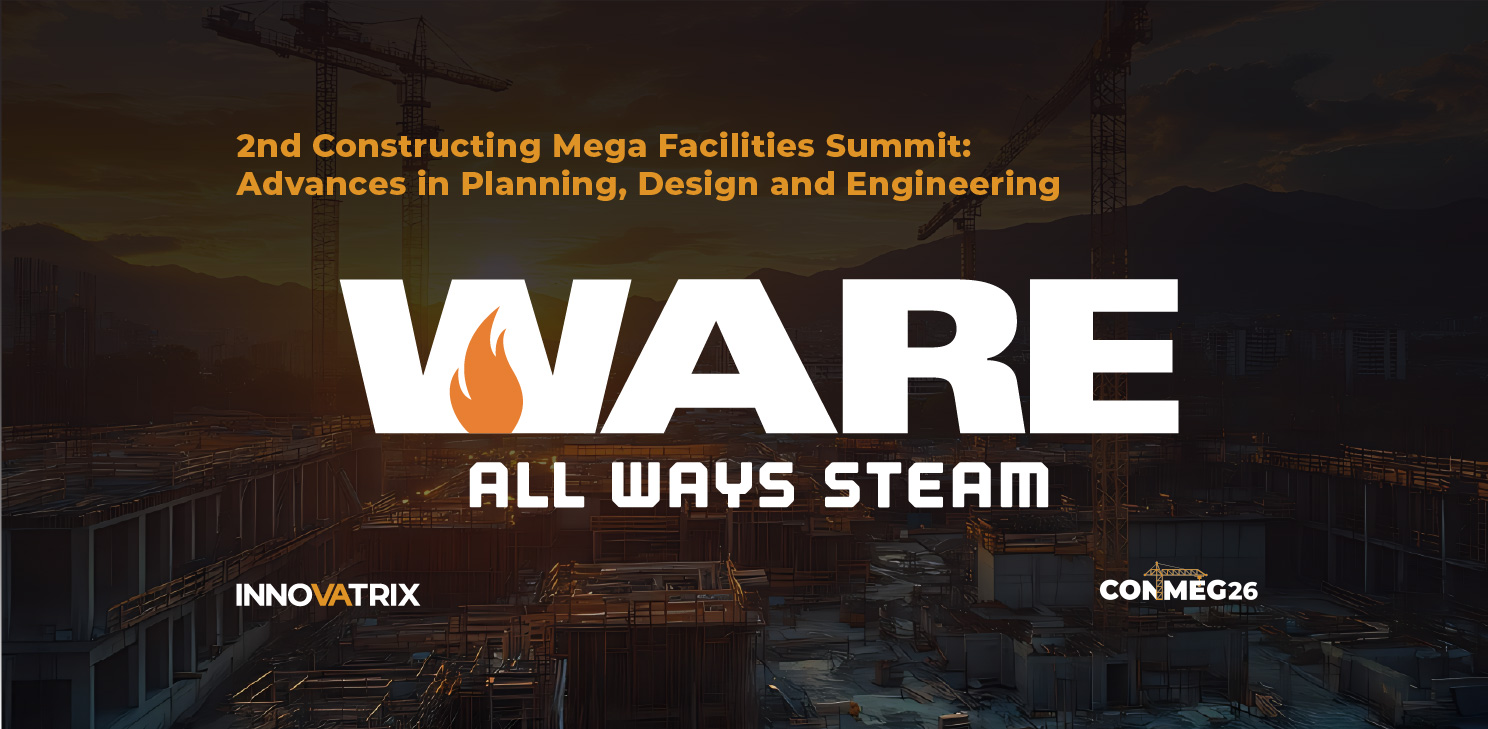 WARE 2nd Constructing Mega Facilities Summit